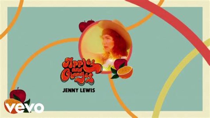 Apples And Oranges by Jenny Lewis from USA |
