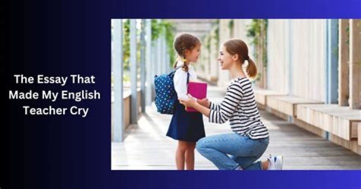 Essay That Made English Teacher Cry
