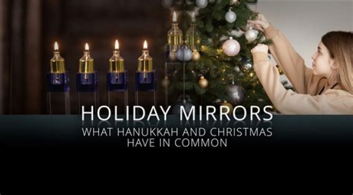 What do Christmas and Hanukkah have in common? |